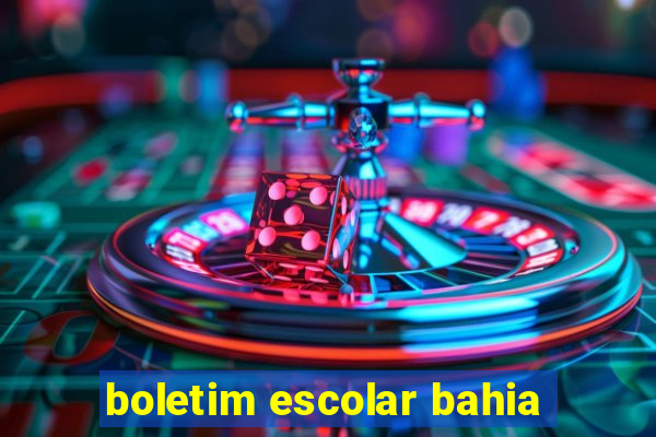 boletim escolar bahia